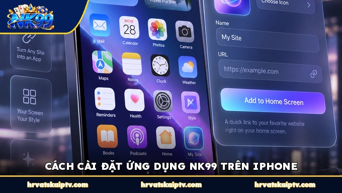 CÁCH CÀI ĐẶT ỨNG DỤNG NK99 TRÊN IPHONE